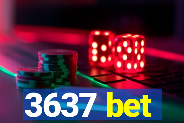 3637 bet